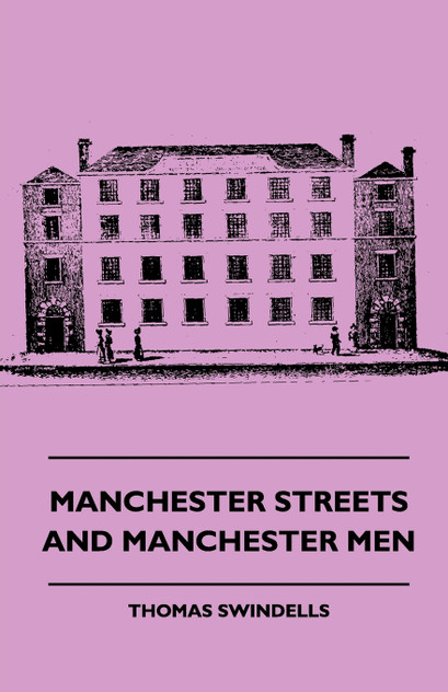 Manchester Streets and Manchester Men Manchester Streets and Manchester Men