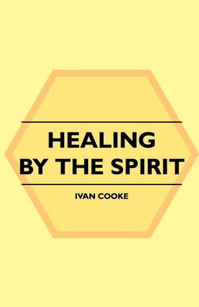 Healing by the Spirit Healing by the Spirit