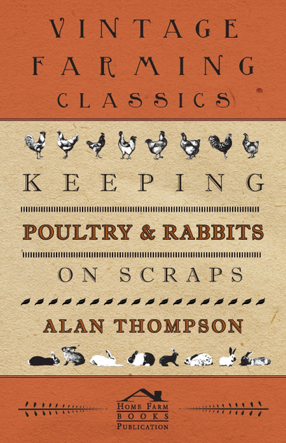Keeping Poultry and Rabbits on Scraps