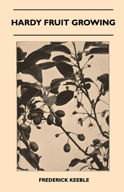 Hardy Fruit Growing Hardy Fruit Growing