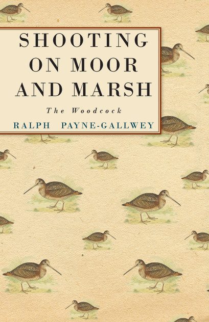 Shooting on Moor and Marsh - The Woodcock Shooting on Moor and Marsh - The Woodcock