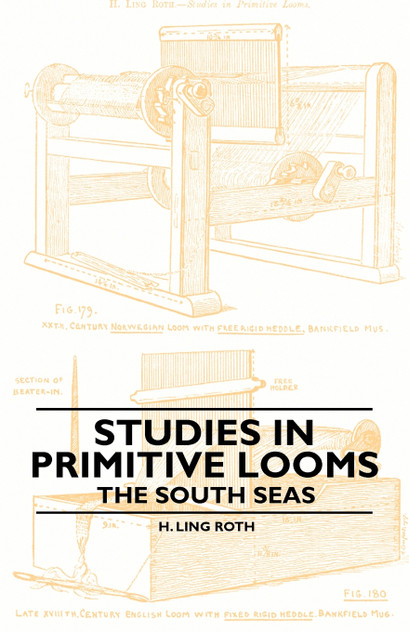 Studies in Primitive Looms - The South Seas Studies in Primitive Looms - The South Seas