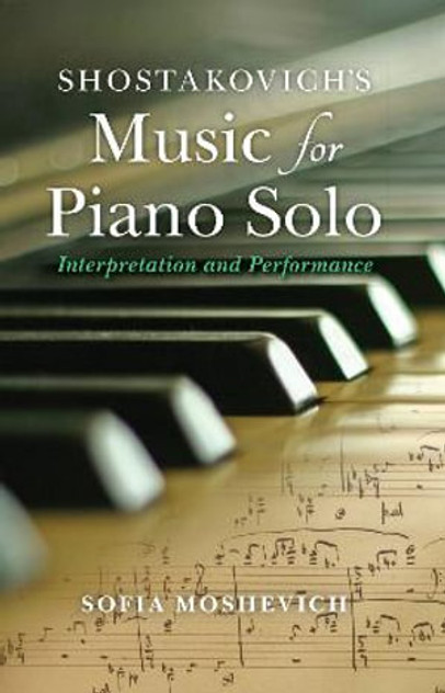 Shostakovich's Music for Piano Solo Shostakovich's Music for Piano Solo