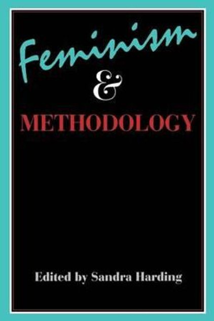 Feminism and Methodology Feminism and Methodology
