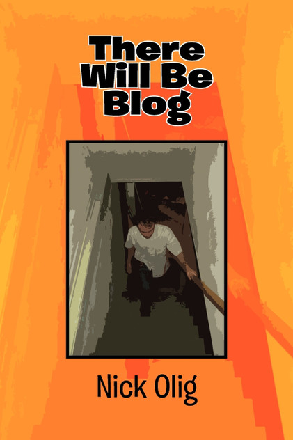 There Will Be Blog There Will Be Blog
