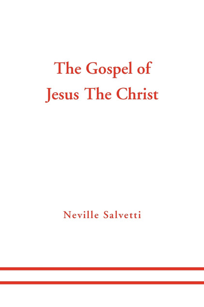 The Gospel of Jesus The Christ The Gospel of Jesus The Christ