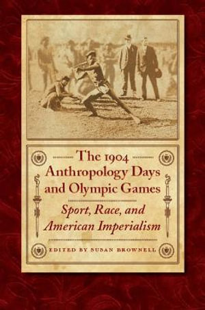 The 1904 Anthropology Days and Olympic Games