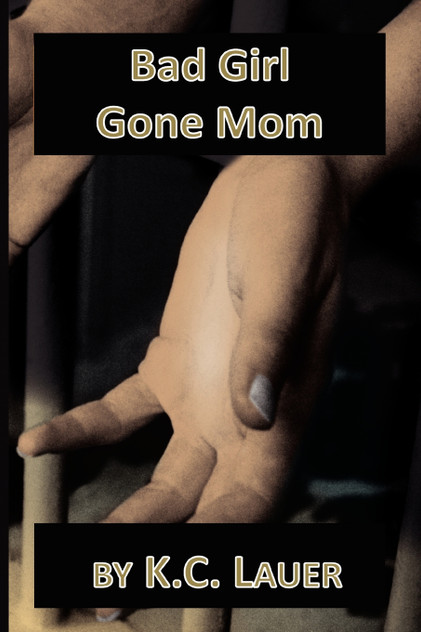 Bad Girl Gone Mom Bad Girl Gone Mom