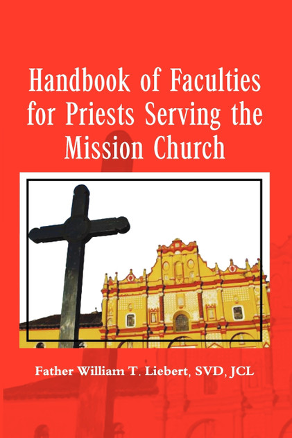 Handbook of Faculties for Priests Serving the Mission Church
