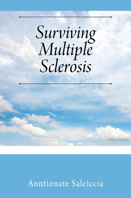 Surviving Multiple Sclerosis Surviving Multiple Sclerosis