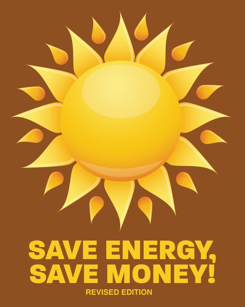 Save Energy, Save Money! Save Energy, Save Money!