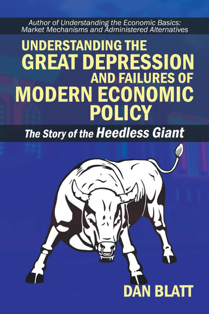 Understanding the Great Depression and Failures of Modern Economic Policy Understanding the Great Depression and Failures of Modern Economic Policy