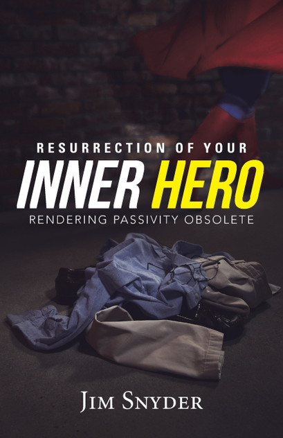 Resurrection of Your Inner Hero Resurrection of Your Inner Hero