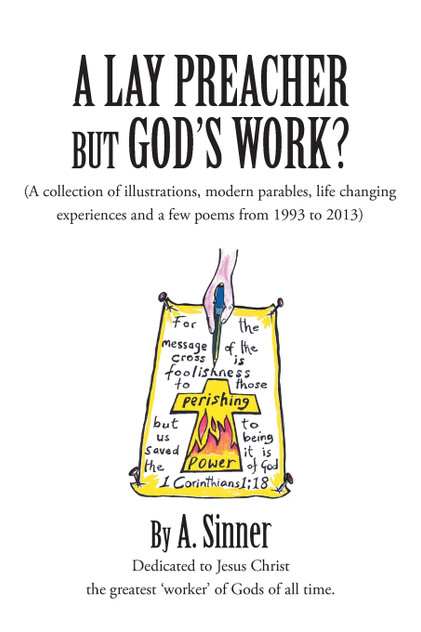 A Lay Preacher But God's Work? A Lay Preacher But God's Work?