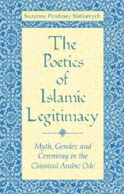 The Poetics of Islamic Legitimacy