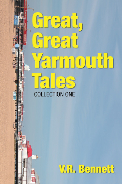 GREAT, GREAT YARMOUTH TALES GREAT, GREAT YARMOUTH TALES