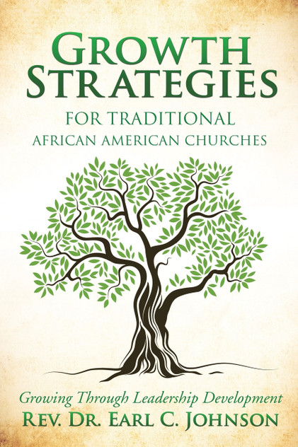 Growth Strategies For Traditional African American Churches Growth Strategies For Traditional African American Churches