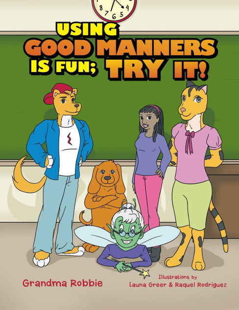 Using Good Manners is Fun, Try It! Using Good Manners is Fun, Try It!