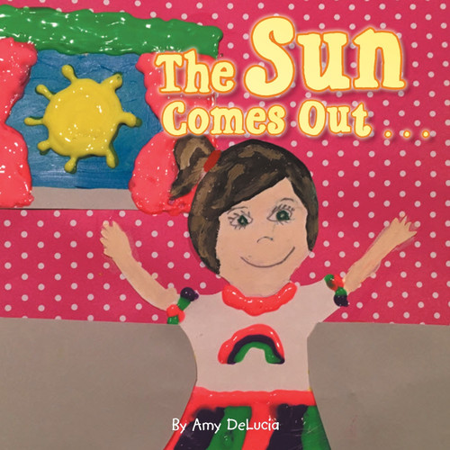 The Sun Comes Out . . . The Sun Comes Out . . .