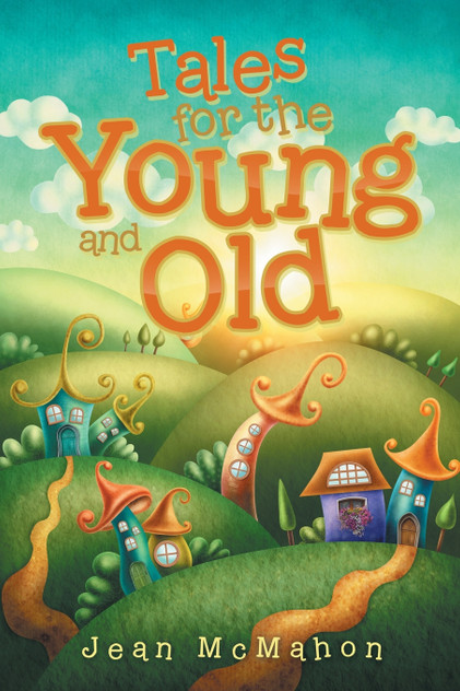 Tales for the Young and Old Tales for the Young and Old