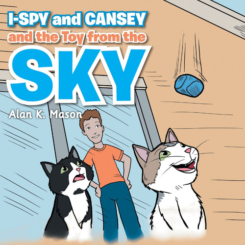 I-Spy and Cansey and the Toy from the Sky I-Spy and Cansey and the Toy from the Sky