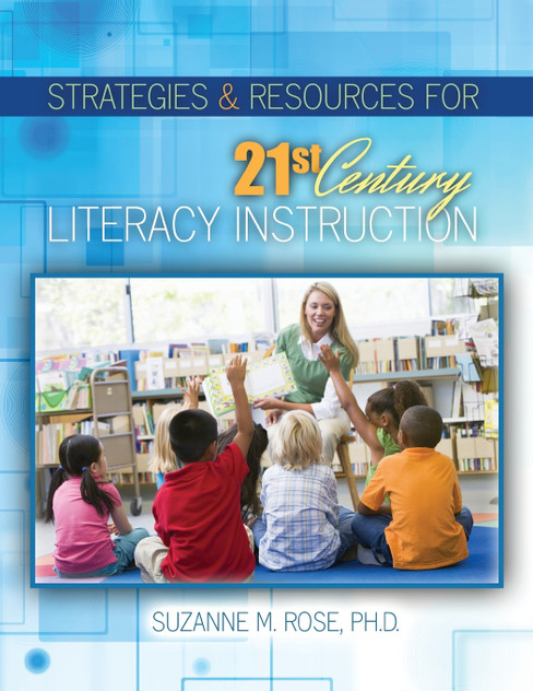 Strategies & Resources for 21st Century Literacy Instruction Strategies & Resources for 21st Century Literacy Instruction