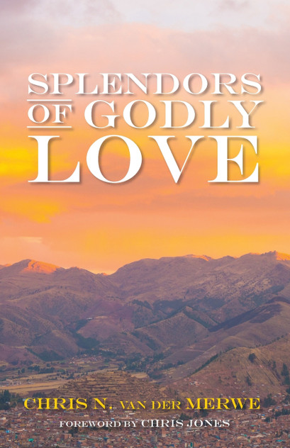 Splendors of Godly Love Splendors of Godly Love