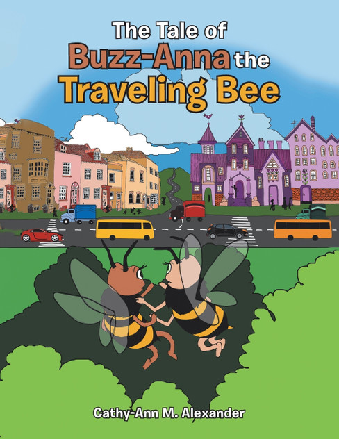 The Tale of Buzz-Anna the Traveling Bee The Tale of Buzz-Anna the Traveling Bee