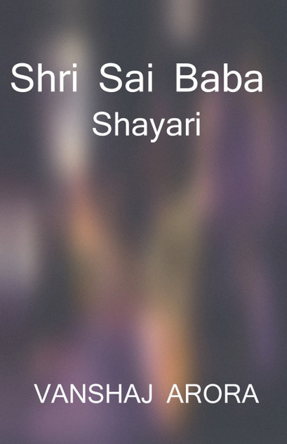 Shri Sai Baba Shayari / श्री साईं बाबा शायरी Shri Sai Baba Shayari / श्री साईं बाबा शायरी