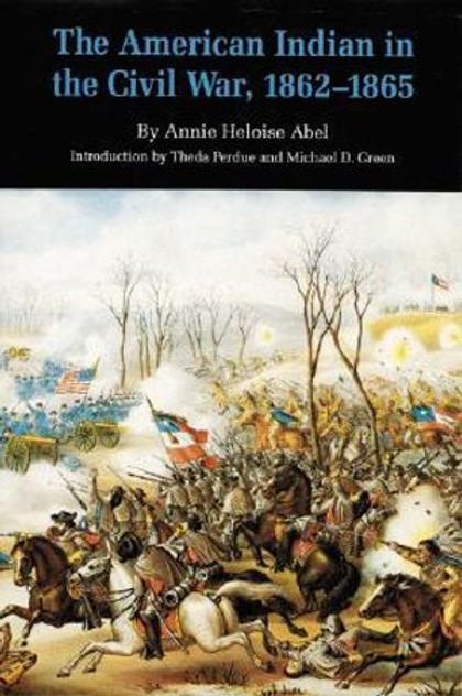 The American Indian in the Civil War, 1862-1865 The American Indian in the Civil War, 1862-1865