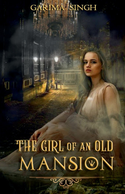 The Girl of an Old Mansion The Girl of an Old Mansion