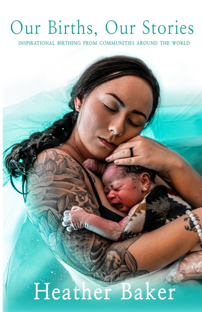 Our Births, Our Stories Our Births, Our Stories