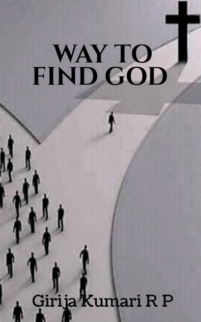 WAY TO FIND GOD WAY TO FIND GOD