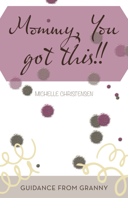 Mommy, You Got This!! Mommy, You Got This!!