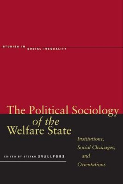 The Political Sociology of the Welfare State The Political Sociology of the Welfare State