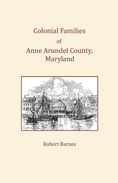 Colonial Families of Anne Arundel County, Maryland Colonial Families of Anne Arundel County, Maryland