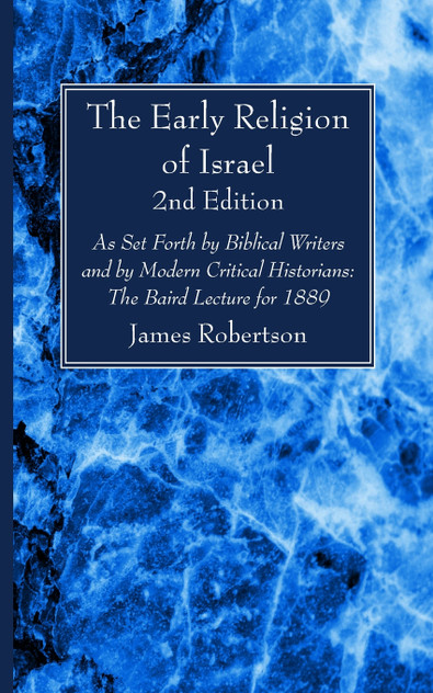 The Early Religion of Israel, 2nd Edition The Early Religion of Israel, 2nd Edition