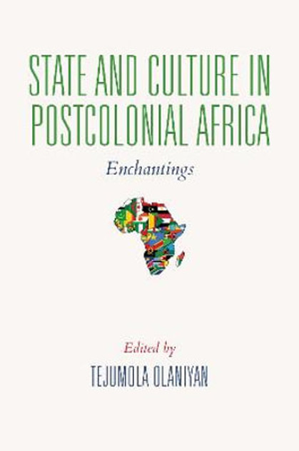 State and Culture in Postcolonial Africa State and Culture in Postcolonial Africa