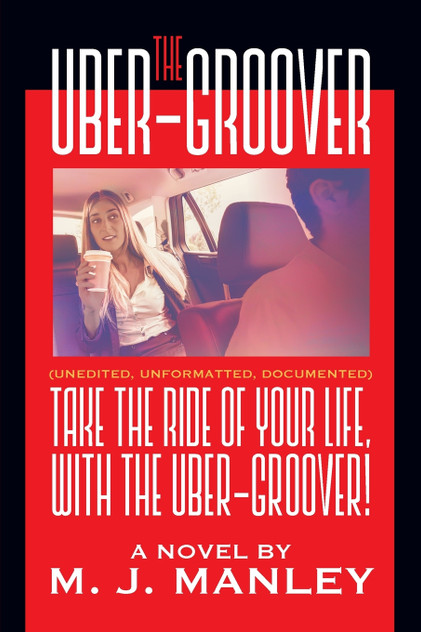 Take the Ride of Your Life, with The Uber-Groover! Take the Ride of Your Life, with The Uber-Groover!