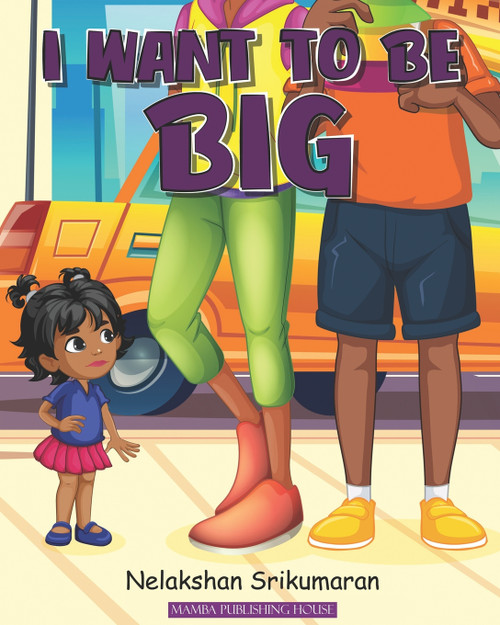 I Want to be Big I Want to be Big