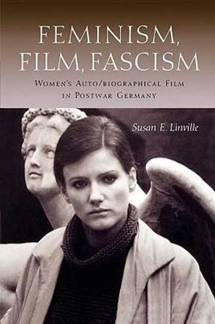 Feminism, Film, Fascism Feminism, Film, Fascism