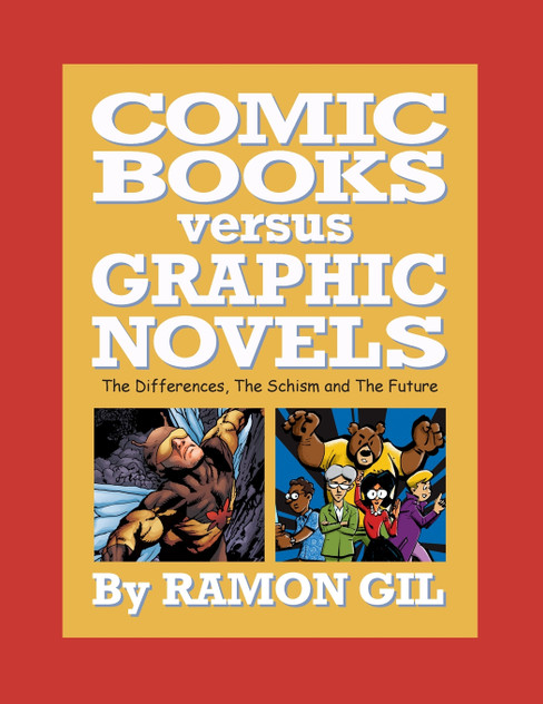 Comic Books versus Graphic Novels Comic Books versus Graphic Novels