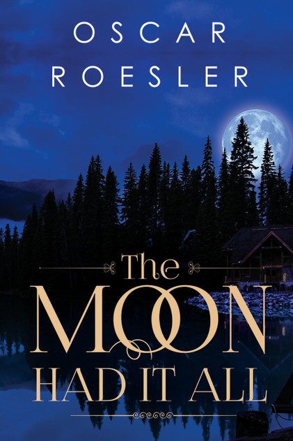 The Moon Had It All The Moon Had It All