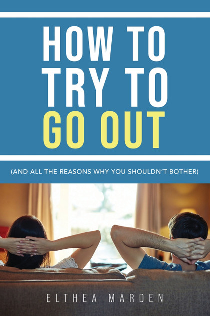 How to Try to Go Out How to Try to Go Out