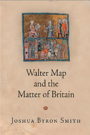 Walter Map and the Matter of Britain