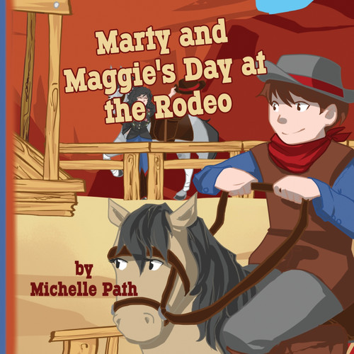 Marty and Maggie's Day at the Rodeo Marty and Maggie's Day at the Rodeo