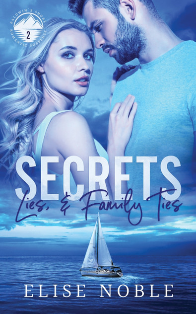 Secrets, Lies, and Family Ties Secrets, Lies, and Family Ties