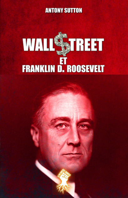 Wall Street et Franklin D. Roosevelt Wall Street et Franklin D. Roosevelt