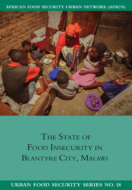 The State of Food Insecurity in Blantyre City, Malawi The State of Food Insecurity in Blantyre City, Malawi