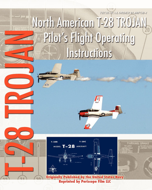 North American T-28 Trojan Pilot's Flight Operating Instructions North American T-28 Trojan Pilot's Flight Operating Instructions